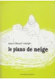 LE PIANO DE NEIGE