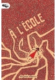 A L’ECOLE