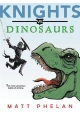 KNIGHTS VS. DINOSAURS ILLUSTRATED NOVEL