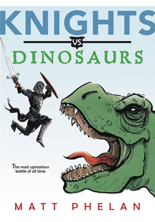 KNIGHTS VS. DINOSAURS ILLUSTRATED NOVEL