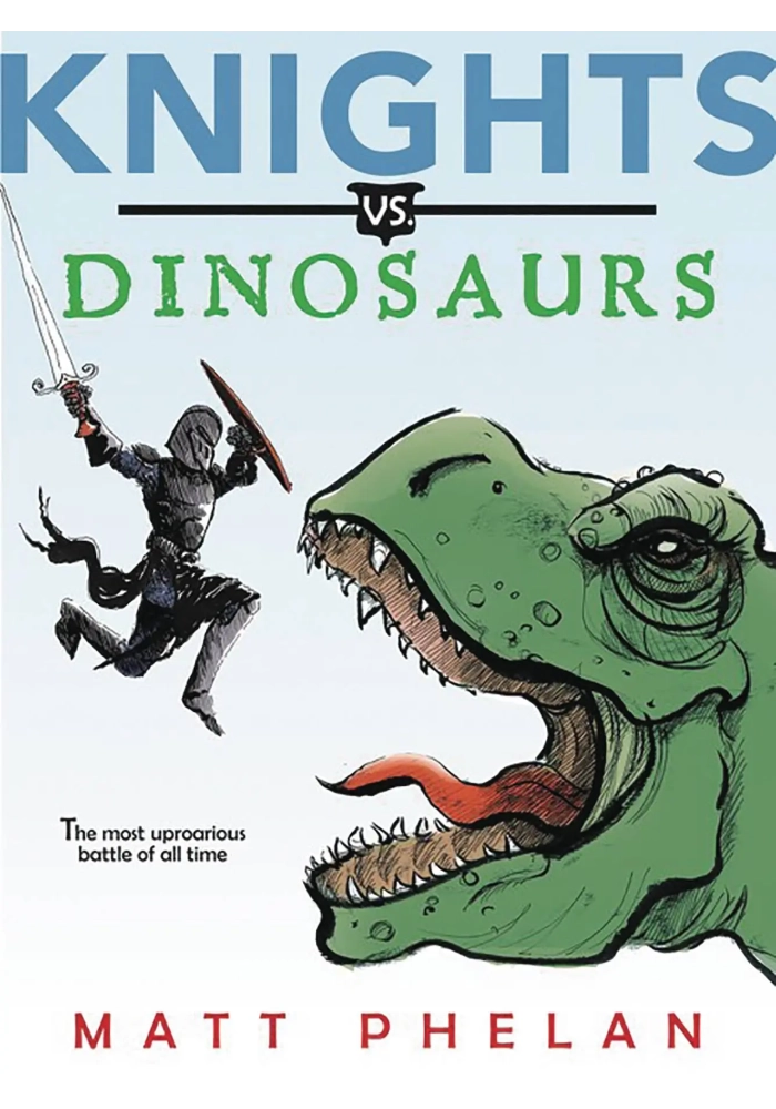 KNIGHTS VS. DINOSAURS ILLUSTRATED NOVEL