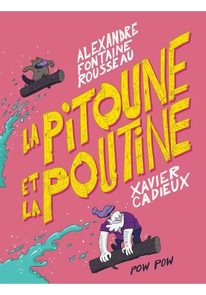LA PITOUNE ET LA POUTINE