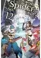 SO IM SPIDER SO WHAT LIGHT NOVEL SC VOL 12