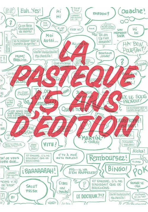 LA PASTEQUE 15 ANS D’EDITION