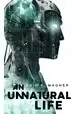 AN UNNATURAL LIFE