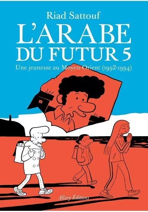 L'ARABE DU FUTUR TOME 5