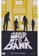 4 KIDS WALK INTO A BANK HC (MR)