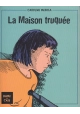 LA MAISON TRUQUEE