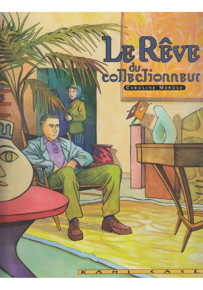 LE REVE DU COLLECTIONNEUR