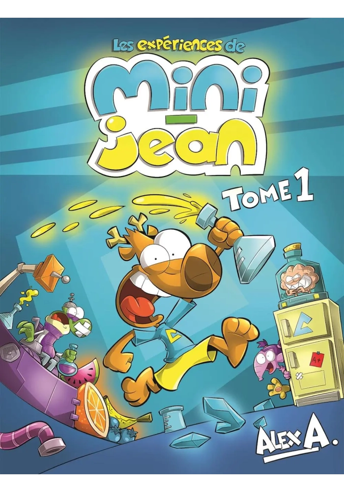 LES EXPERIENCES DE MINI-JEAN TOME 1