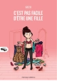 C’EST PAS FACILE D’ETRE UNE FILLE TOME 1