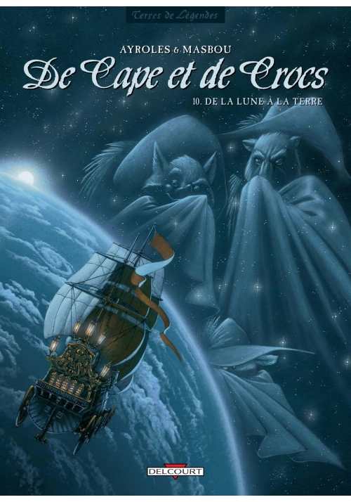 DE CAPE ET DE CROCS VOLUME 10 DE LA LUNE A LA TERRE