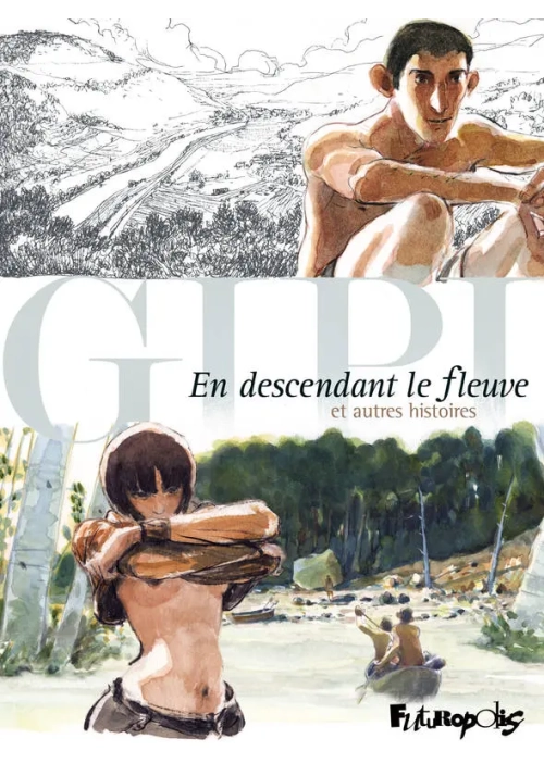 EN DESCENDANT LE FLEUVE ET AUTRES HISTOIRES