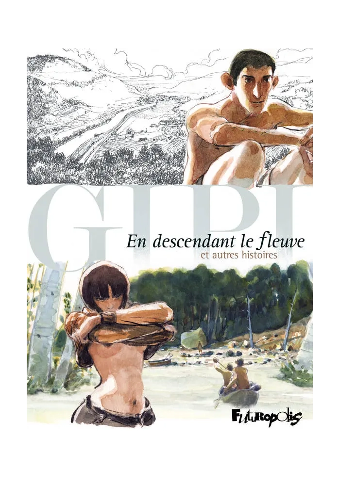EN DESCENDANT LE FLEUVE ET AUTRES HISTOIRES