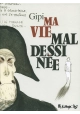 MA VIE MAL DESSINEE