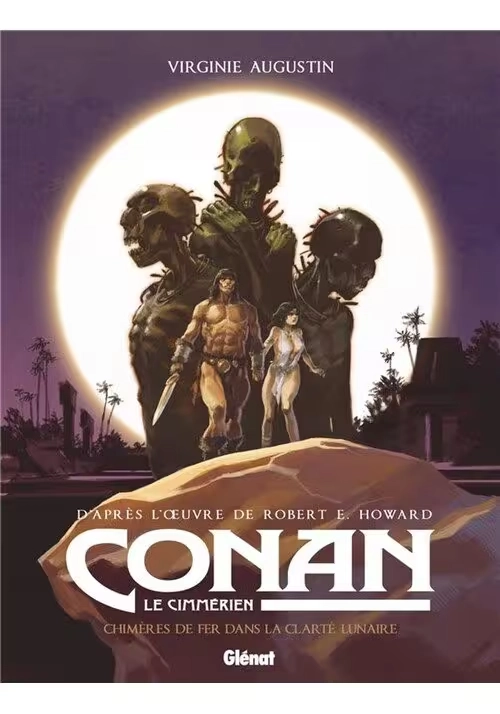 CONAN LE CIMMERIEN TOME 6: CHIMÈRES DE FER DANS LA CLARTÉ LUNAIRE