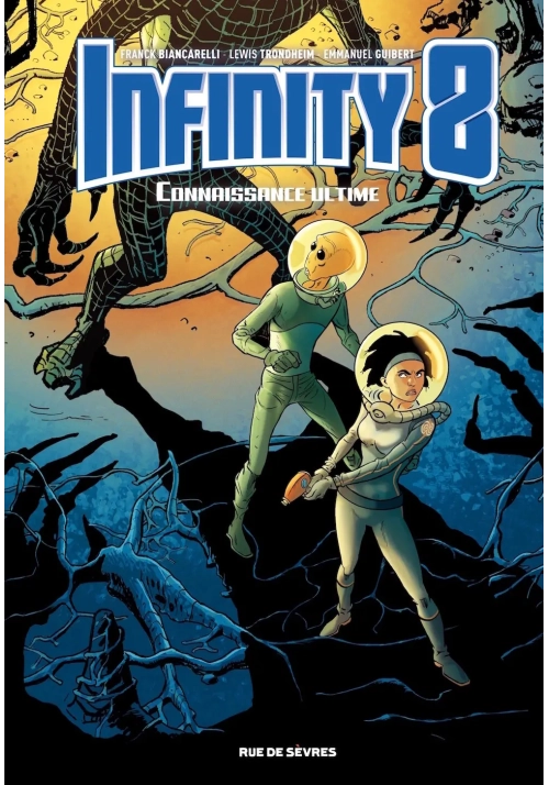 INFINITY 8 VOLUME 6: CONNAISSANCE ULTIME