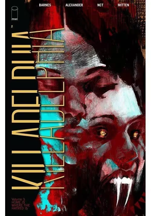 KILLADELPHIA TP VOL 03 HOME IS WHERE HATRED IS (MR)