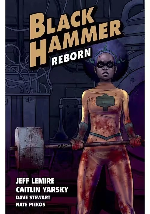 BLACK HAMMER TP VOL 05 REBORN PART I