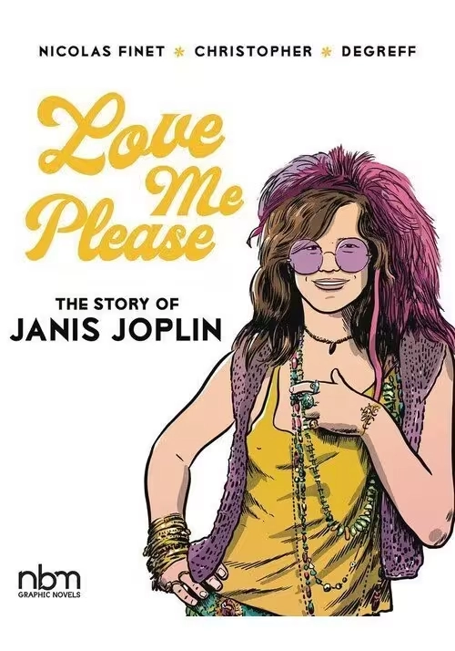 LOVE ME PLEASE STORY OF JANIS JOPLIN HC