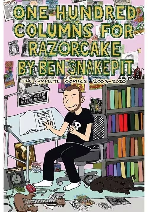 ONE HUNDRED COLUMNS FOR RAZORCAKE BY BEN SNAKEPIT THE COMPLETE COMICS 2003-2020 TP