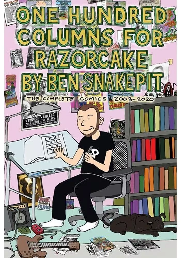 ONE HUNDRED COLUMNS FOR RAZORCAKE BY BEN SNAKEPIT THE COMPLETE COMICS 2003-2020 TP