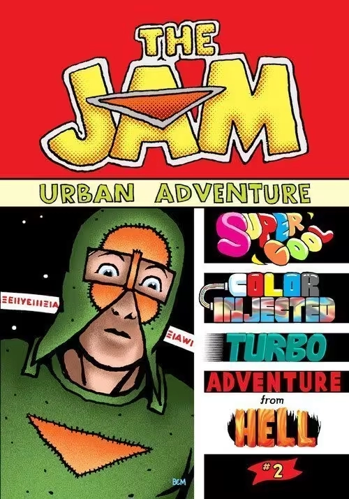 THE JAM SUPER-COOL COLOR-INJECTED TURBO ADVENTURE FROM HELL 2