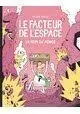LE FACTEUR DE L'ESPACE VOLUME 3