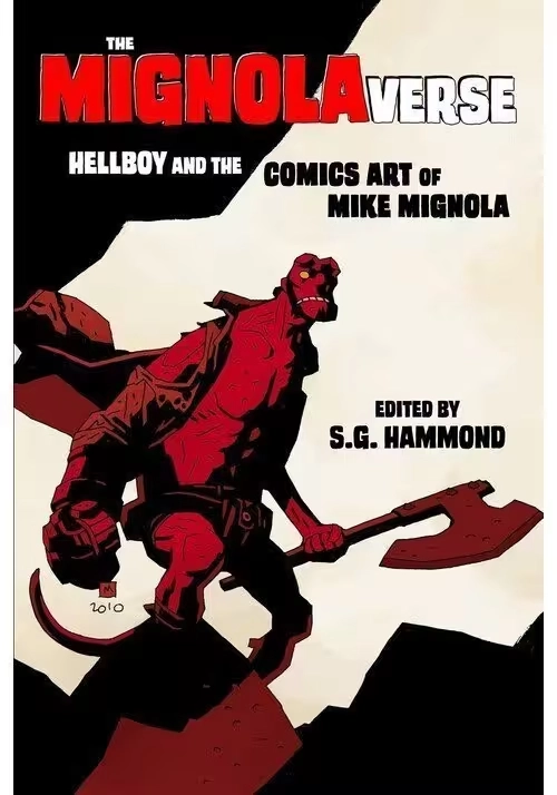 THE MIGNOLAVERSE HELLBOY AND THE COMICS ART OF MIKE MIGNOLA