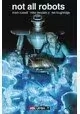 NOT ALL ROBOTS (MR)