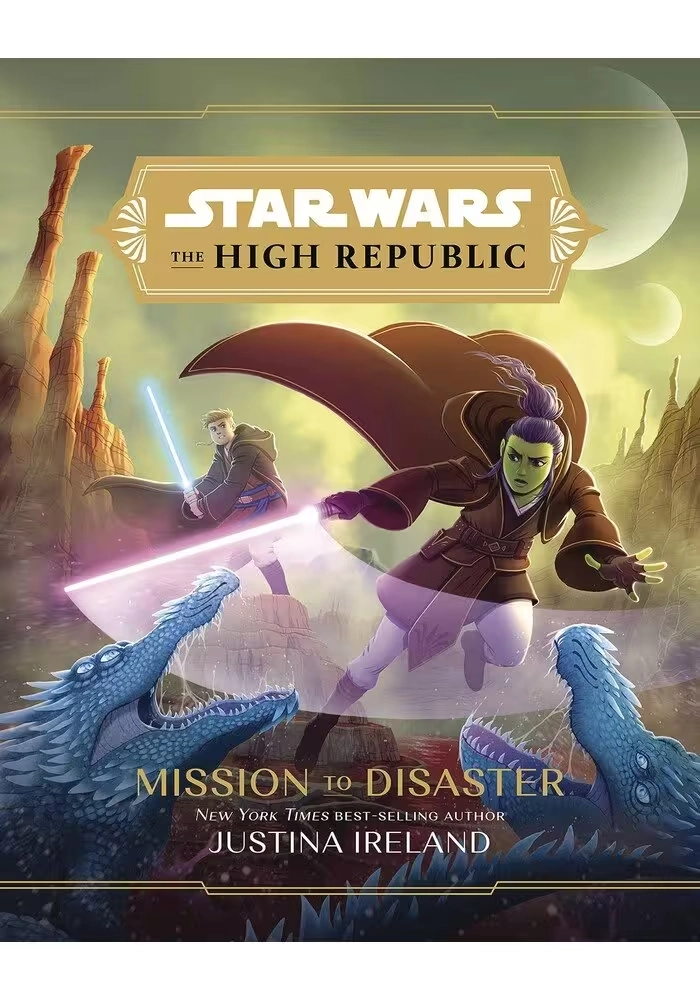 STAR WARS HIGH REPUBLIC YA HC NOVEL MISSION TO DISASTER