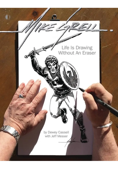 MIKE GRELL LIFE IS DRAWING WITHOUT AN ERASER LTD HC