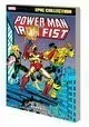 POWER MAN AND IRON FIST EPIC COLLECTION: HARDBALL TPB