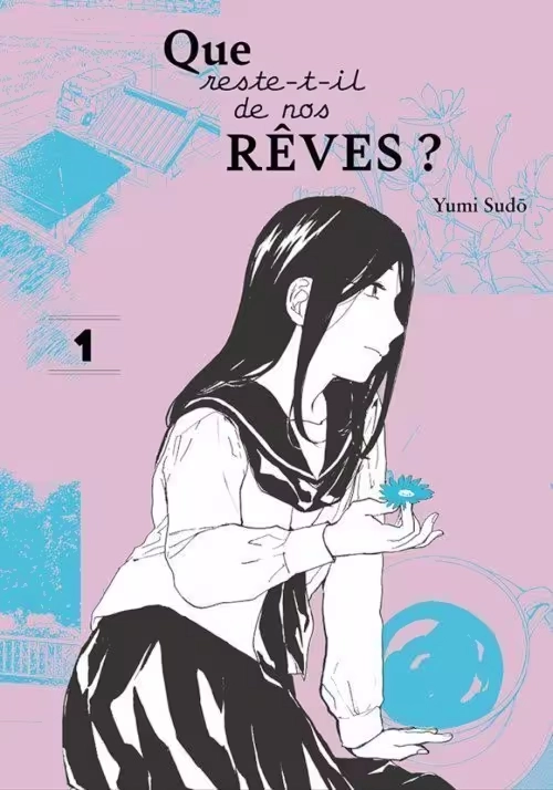 QUE RESTE-T-IL DE NOS RÊVES TOME 1