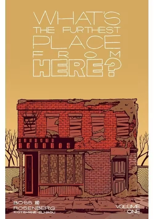 WHATS THE FURTHEST PLACE FROM HERE TP VOL 01