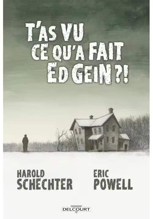 T'AS VU CE QU'A FAIT ED GEIN?