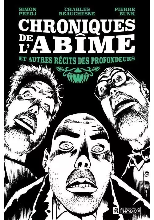 CHRONIQUES DE L'ABÎME ET AUTRES RÉCITS DE PROFONDEUR