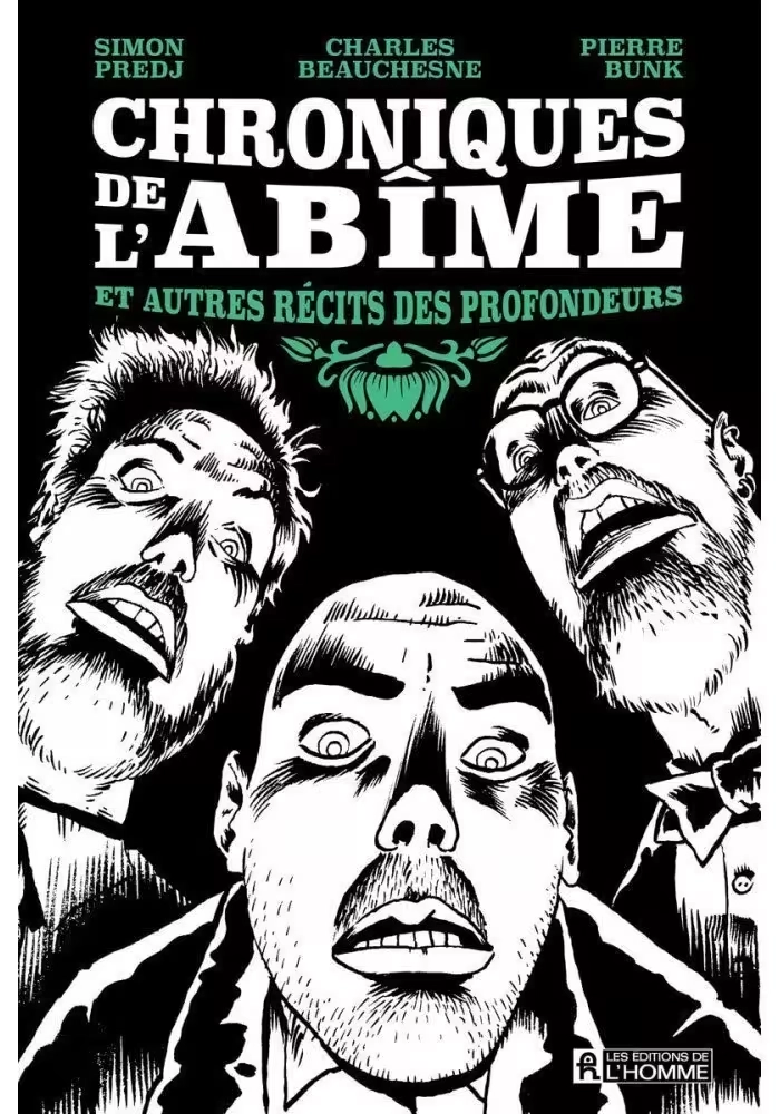 CHRONIQUES DE L'ABÎME ET AUTRES RÉCITS DE PROFONDEUR