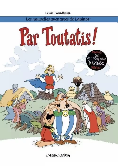 LES NOUVELLES AVENTURES DE LAPINOT TOME 6 : PAR TOUTATIS !