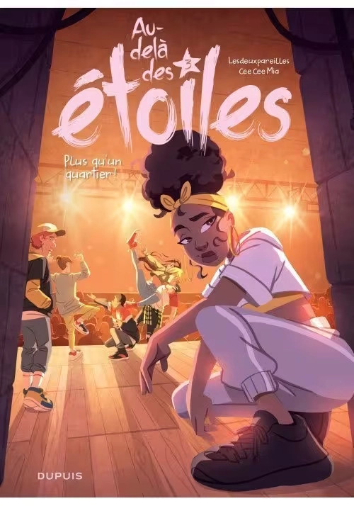 AU-DELÀ DES ÉTOILES - TOME 3 : PLUS QU'UN QUARTIER !