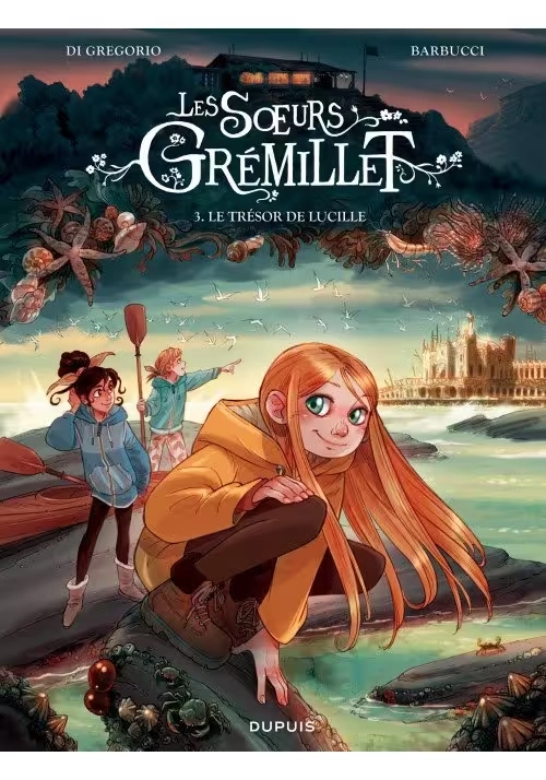 LES SOEURS GRÉMILLET - TOME 3 : LE TRÉSOR DE LUCILLE