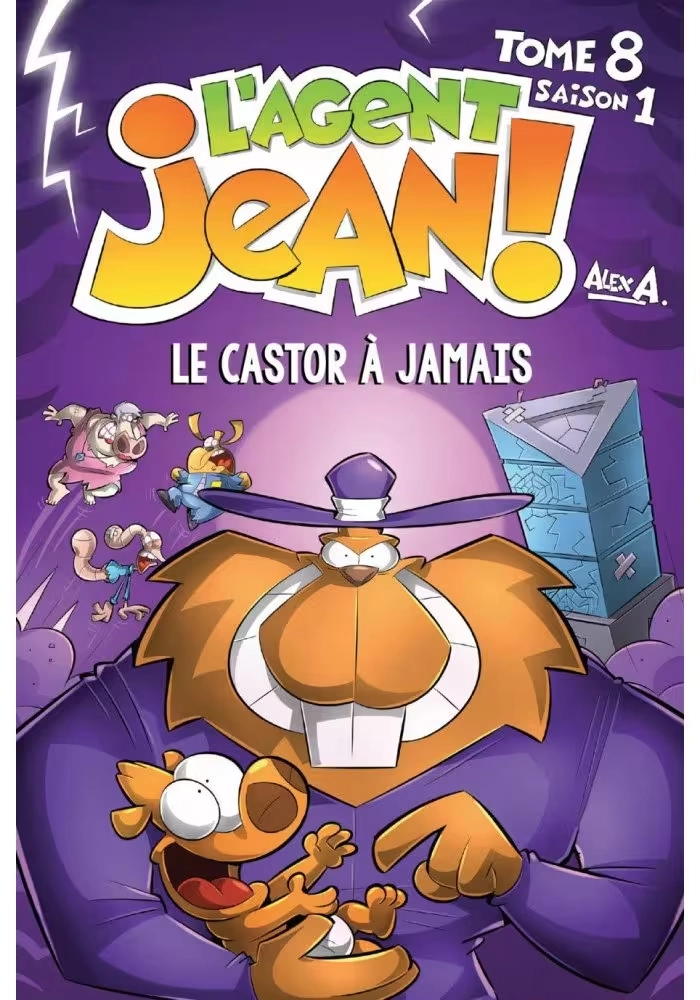 L'AGENT JEAN! T.8 : LE CASTOR À JAMAIS
