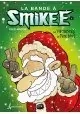 LA BANDE À SMIKEE - TOME 6 : LES VACANCES DU PÈRE NOËL
