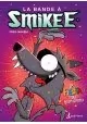 LA BANDE À SMIKEE - TOME 5 : LA FIESTA DU LOUP-GAROU