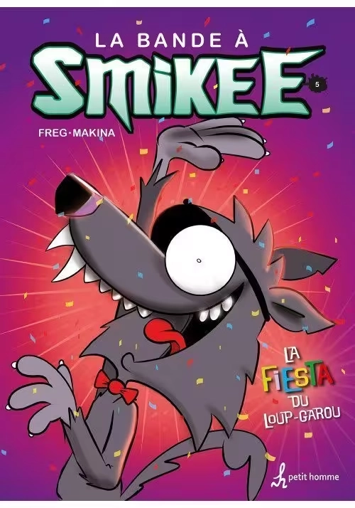 LA BANDE À SMIKEE - TOME 5 : LA FIESTA DU LOUP-GAROU