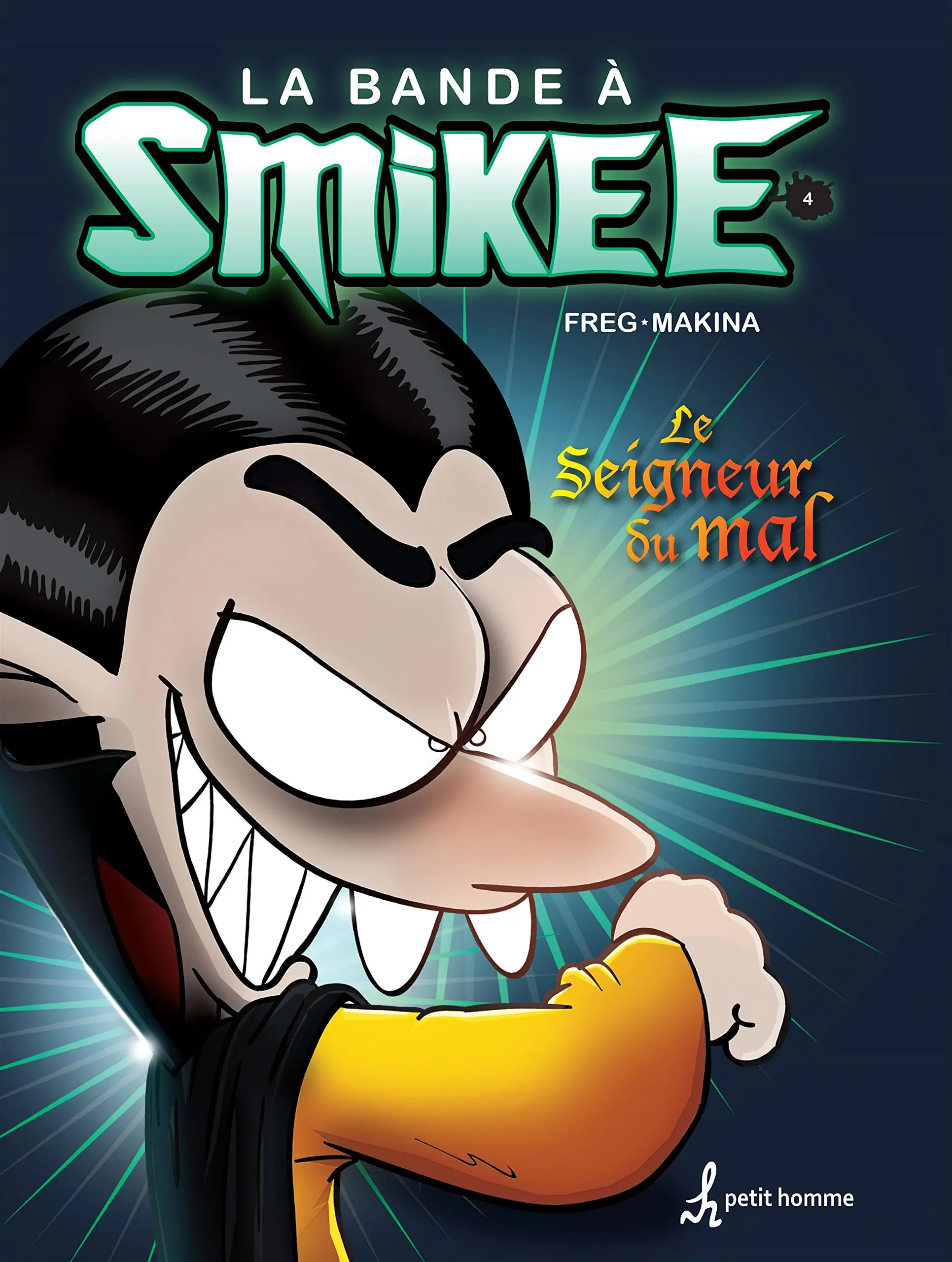 LA BANDE À SMIKEE - TOME 4 : LE SEIGNEUR DU MAL