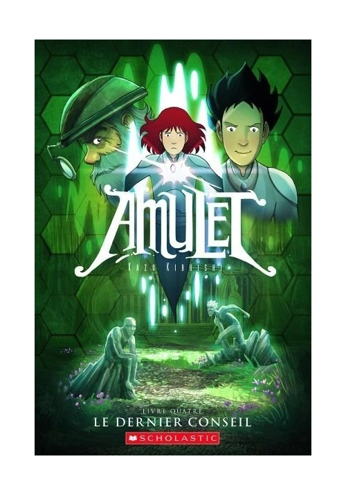AMULET - TOME 4 : LE DERNIER CONSEIL