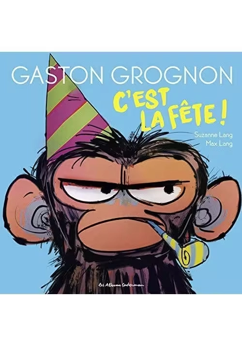 GASTON GROGNON T.2 : C'EST LA FÊTE !