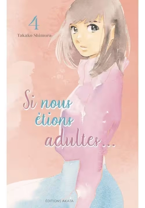 SI NOUS ÉTIONS ADULTES TOME 4