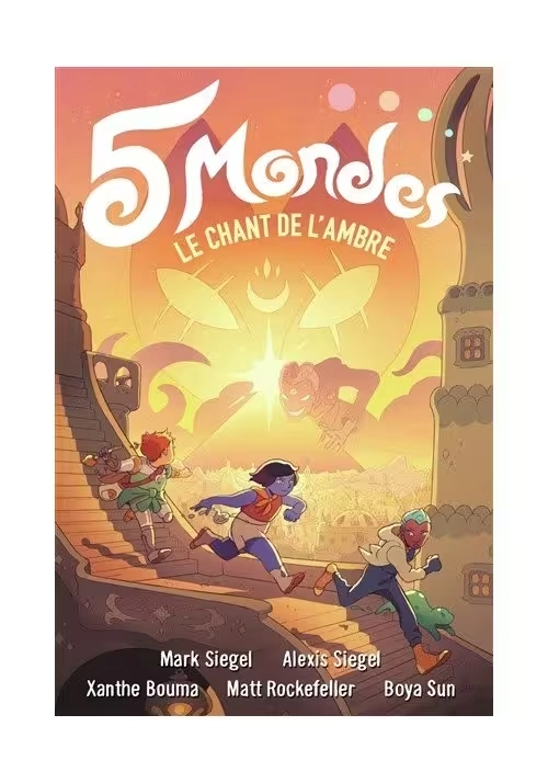 5 MONDES - TOME 4 : LE CHANT DE L'AMBRE